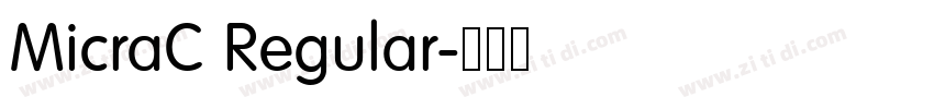 MicraC Regular字体转换 MicraC Regular字体转换